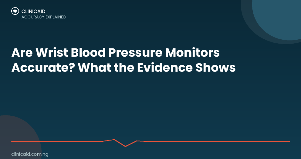Are Wrist Blood Pressure Monitors Accurate? What the Evidence Shows 9 Clinicaid.com.ng