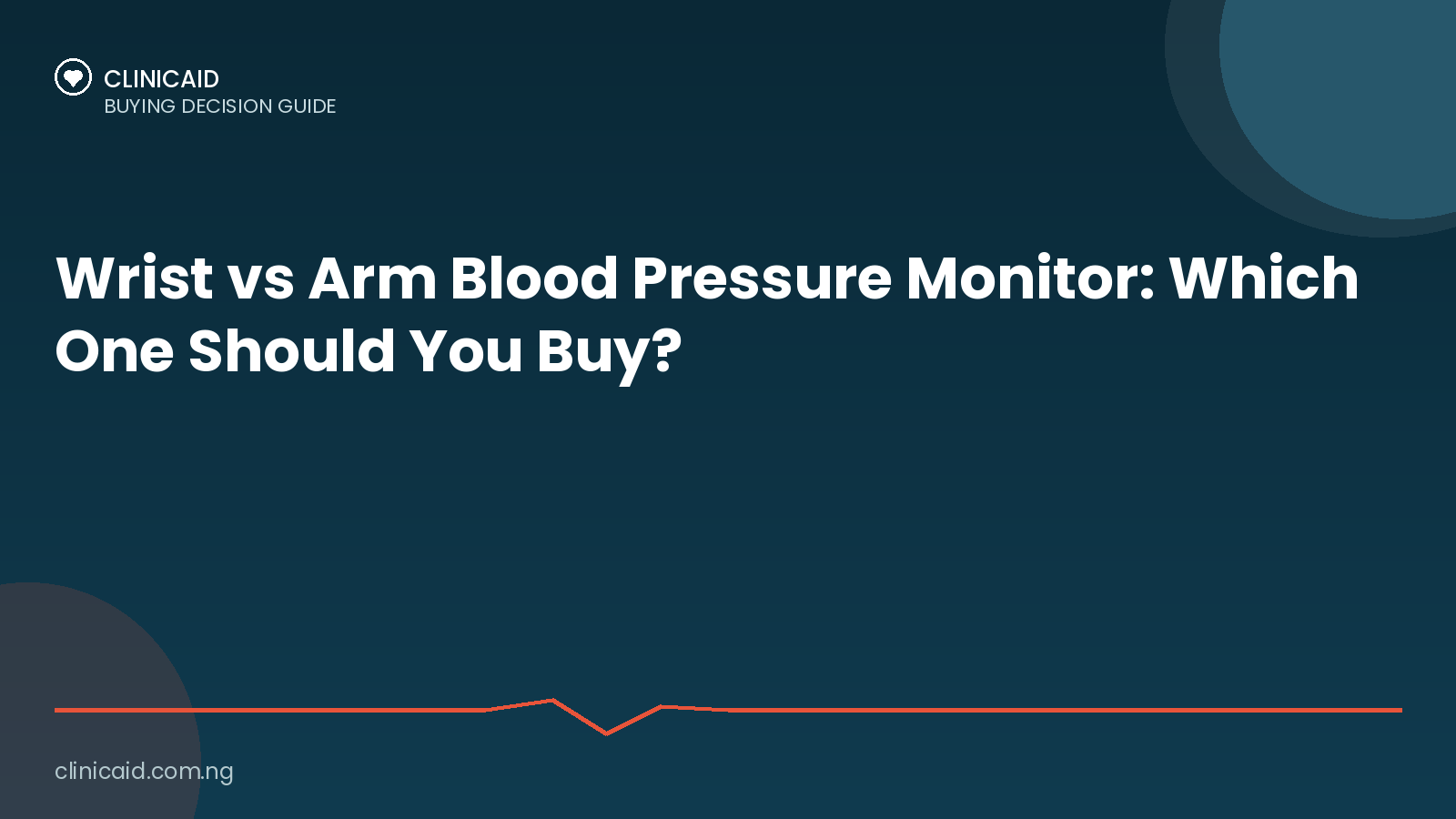 Wrist vs Arm Blood Pressure Monitor: Which One Should You Buy? 1 Clinicaid.com.ng