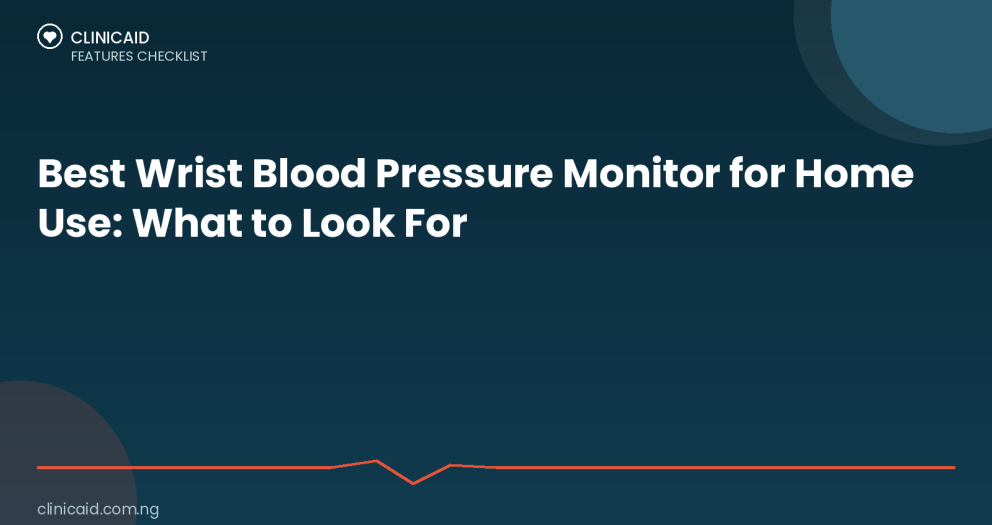 Best Wrist Blood Pressure Monitor for Home Use: What to Look For 6 Clinicaid.com.ng