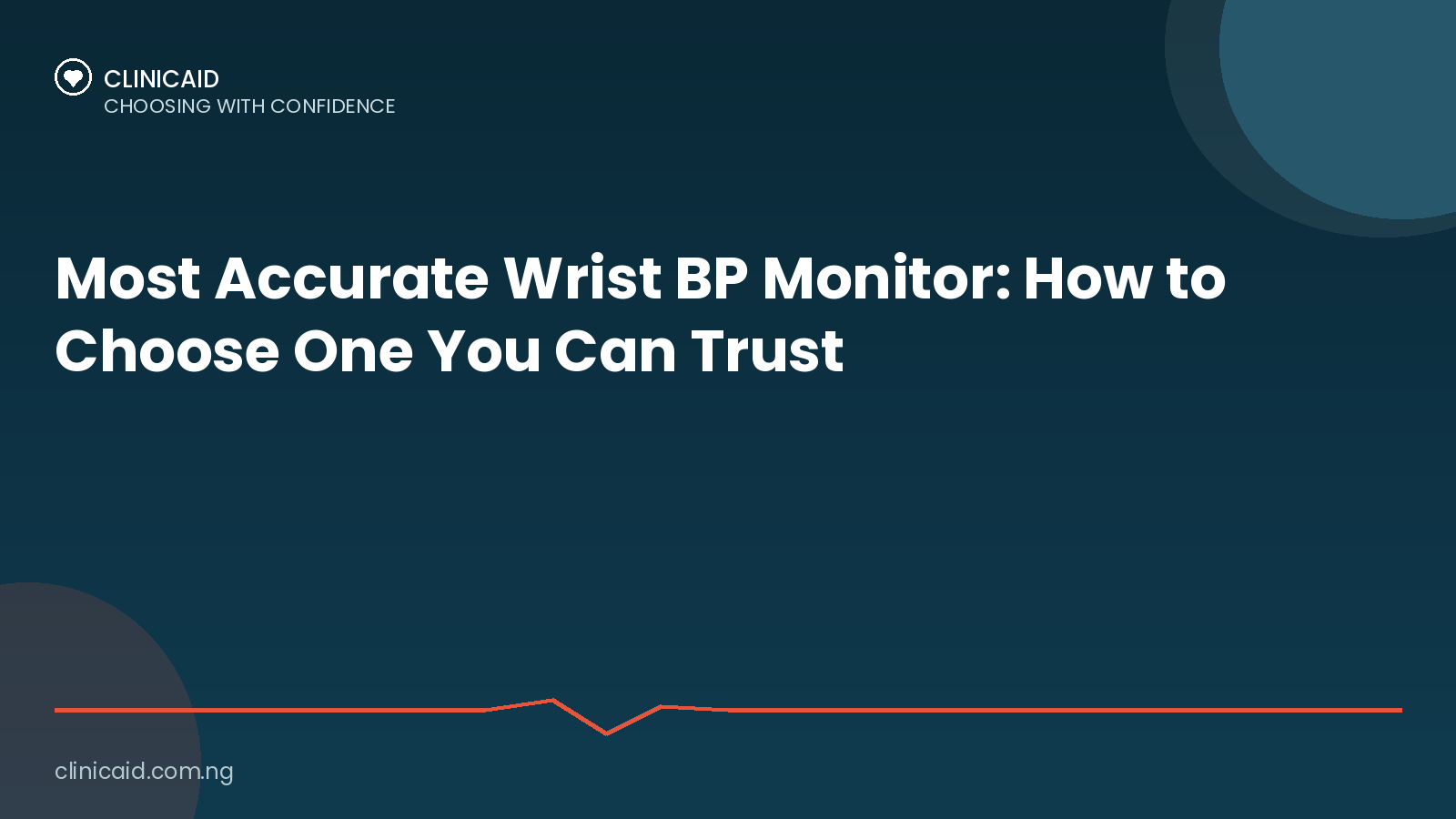 Most Accurate Wrist BP Monitor: How to Choose One You Can Trust 1 Clinicaid.com.ng