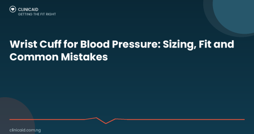 Wrist Cuff for Blood Pressure: Sizing, Fit and Common Mistakes 4 Clinicaid.com.ng