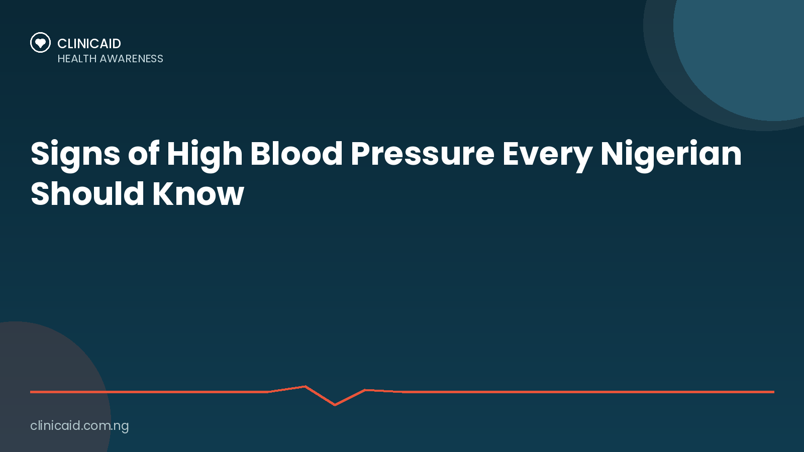 Signs of High Blood Pressure Every Nigerian Should Know 1 Clinicaid.com.ng